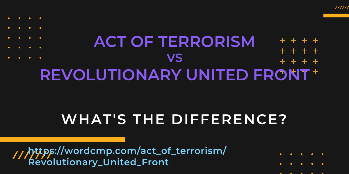 Difference between act of terrorism and Revolutionary United Front
