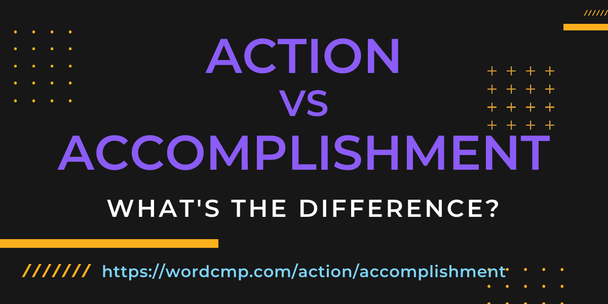 Difference between action and accomplishment
