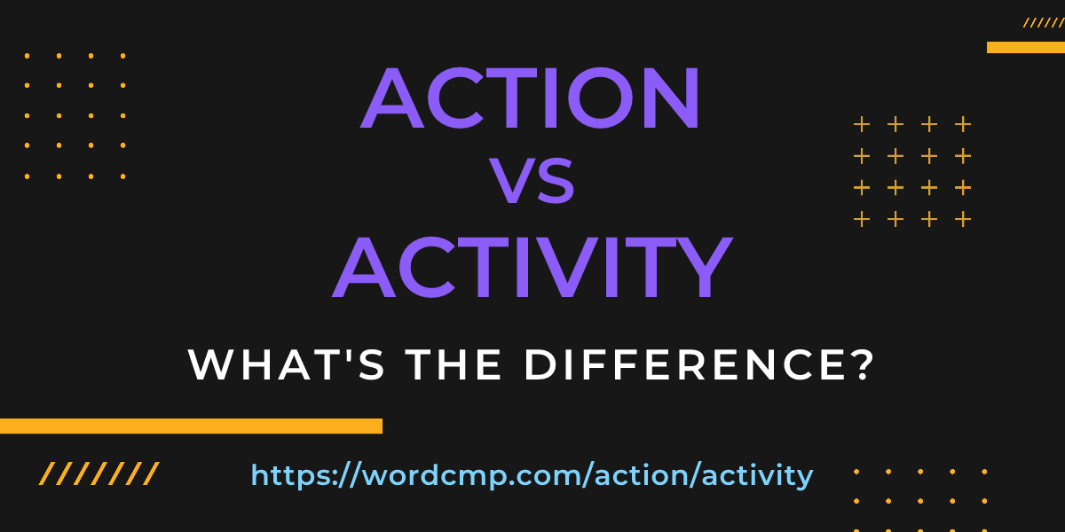 Difference between action and activity