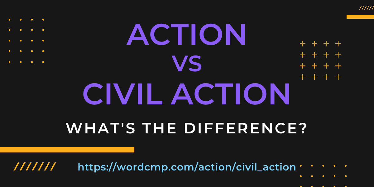 Difference between action and civil action