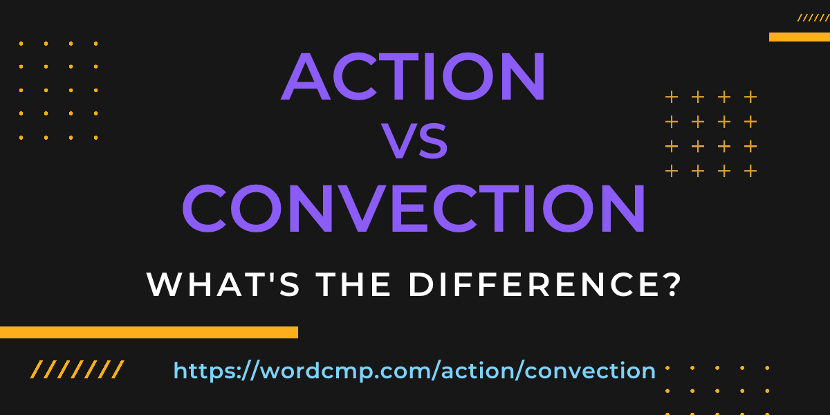 Difference between action and convection