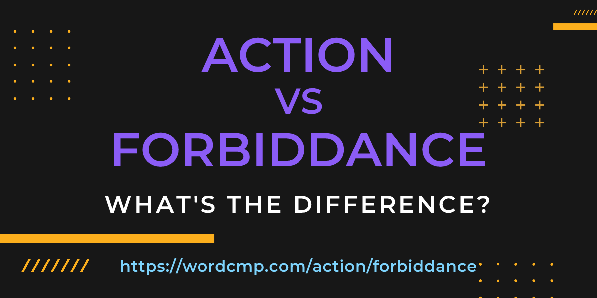 Difference between action and forbiddance