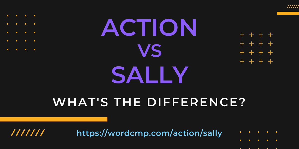 Difference between action and sally