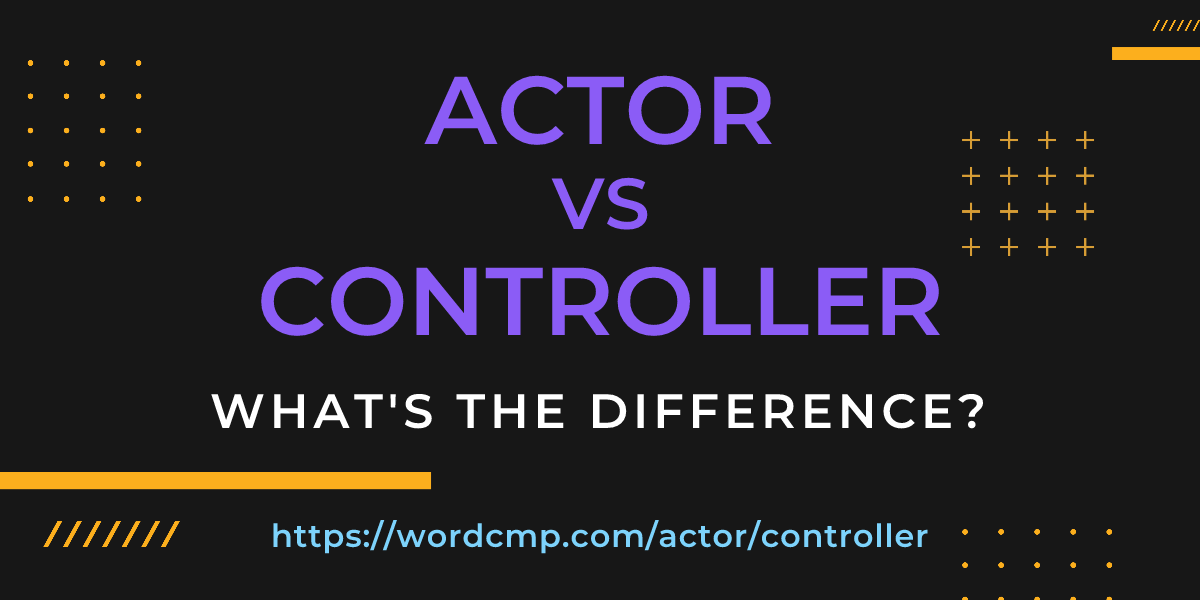 Difference between actor and controller