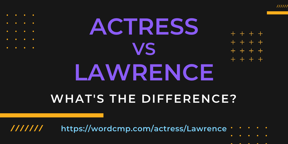 Difference between actress and Lawrence