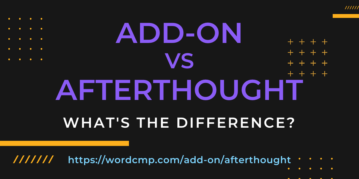 Difference between add-on and afterthought
