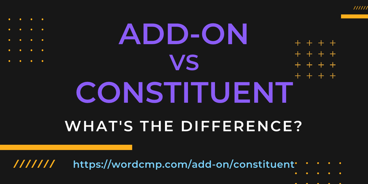 Difference between add-on and constituent