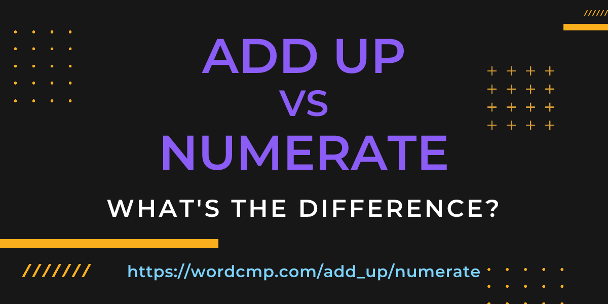 Difference between add up and numerate