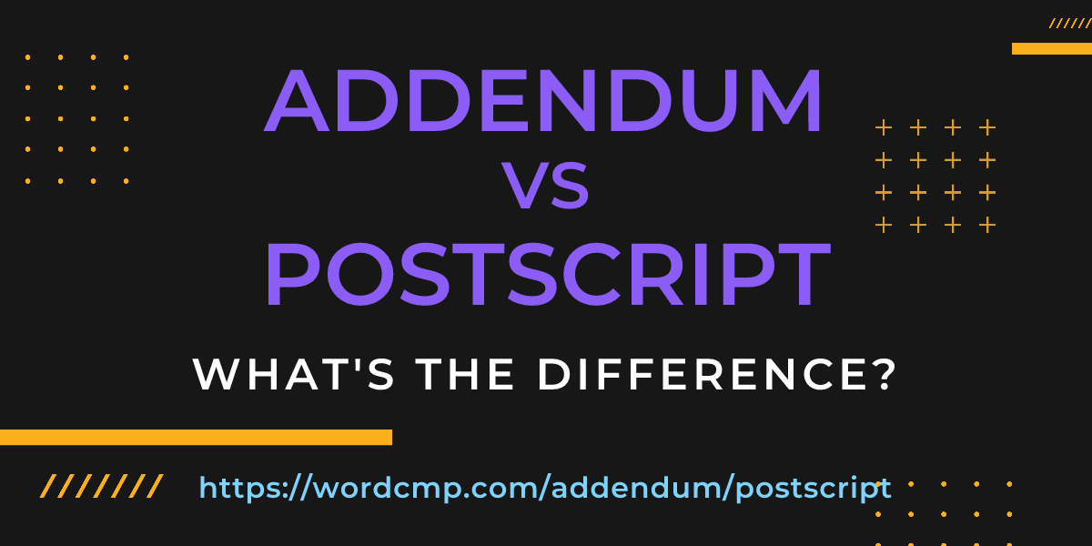 Difference between addendum and postscript