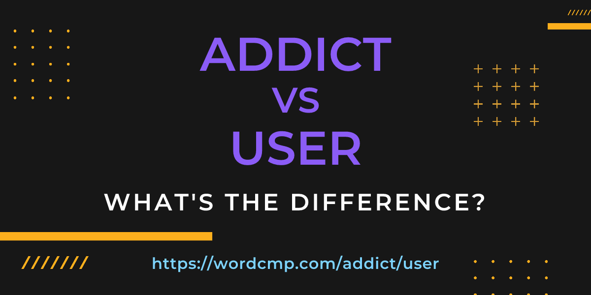 Difference between addict and user