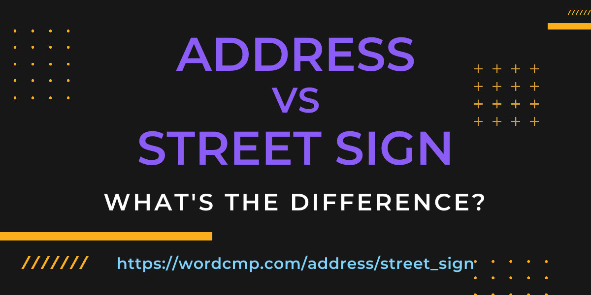Difference between address and street sign