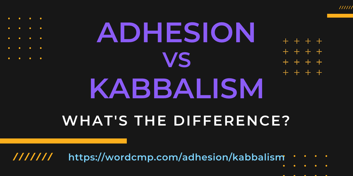 Difference between adhesion and kabbalism