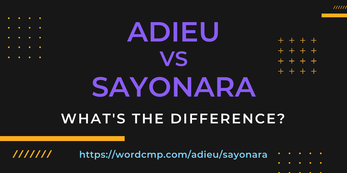 Difference between adieu and sayonara
