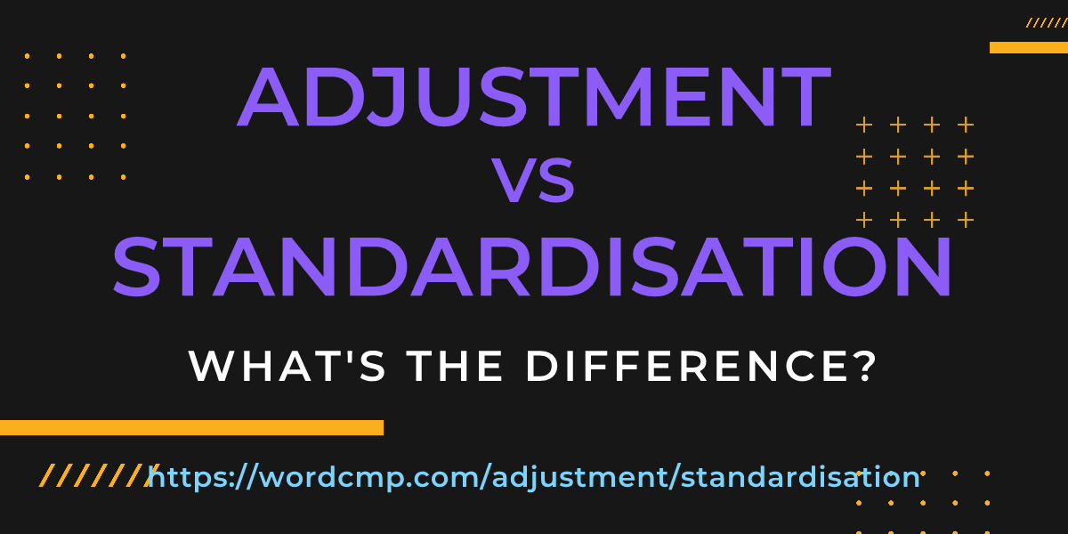 Difference between adjustment and standardisation