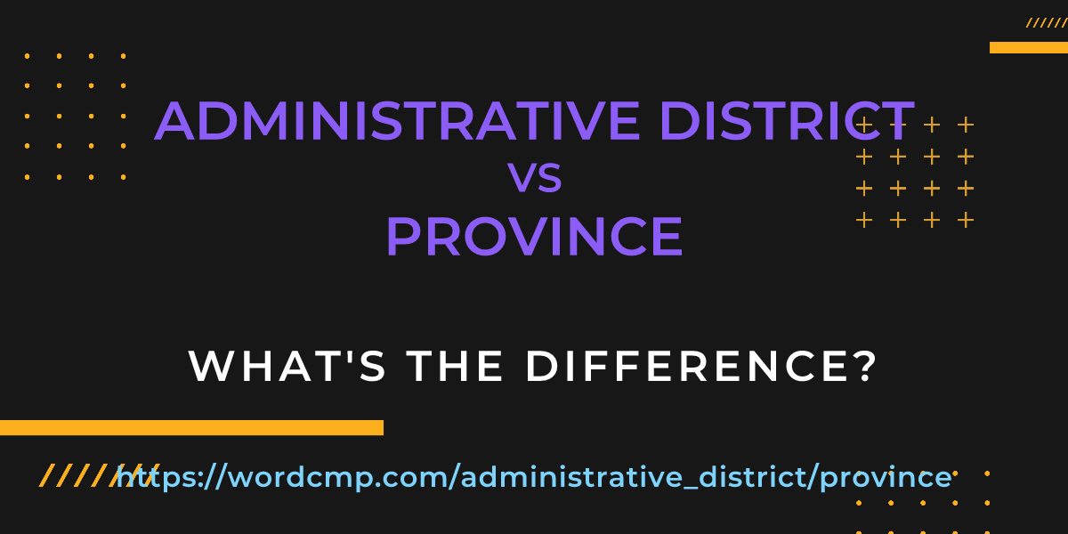 Difference between administrative district and province