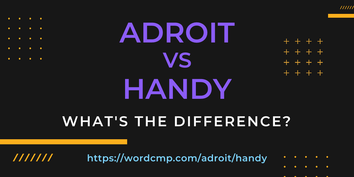 Difference between adroit and handy