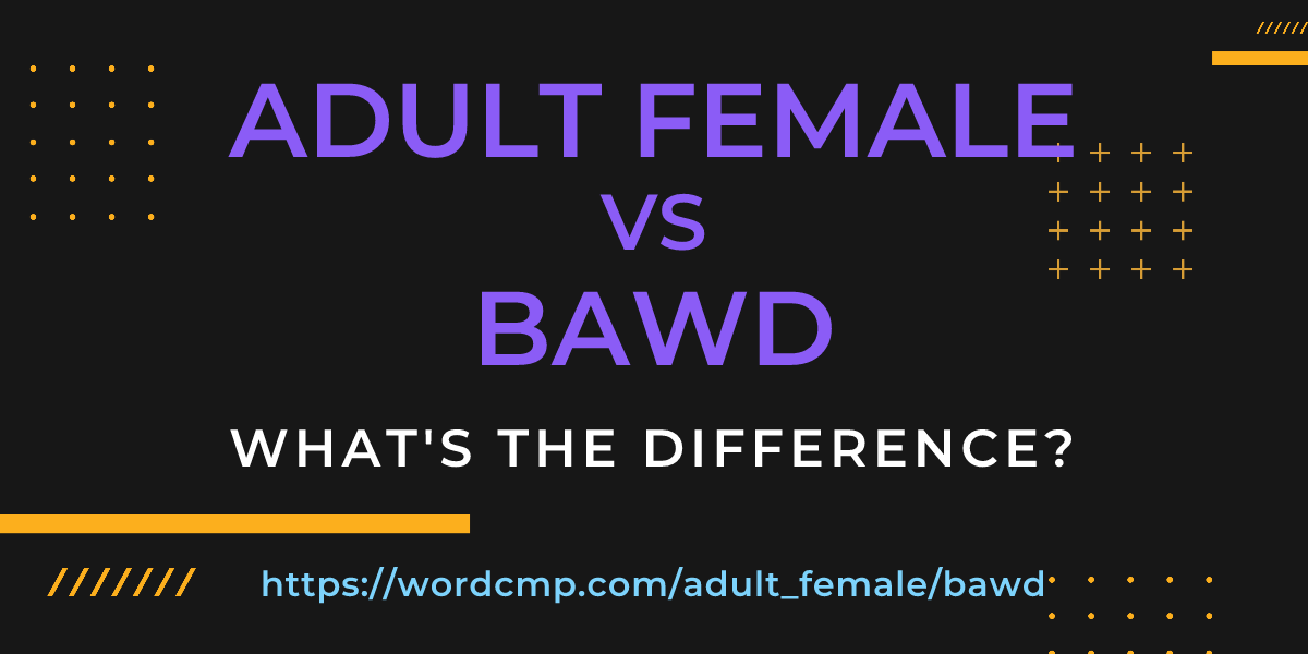 Difference between adult female and bawd