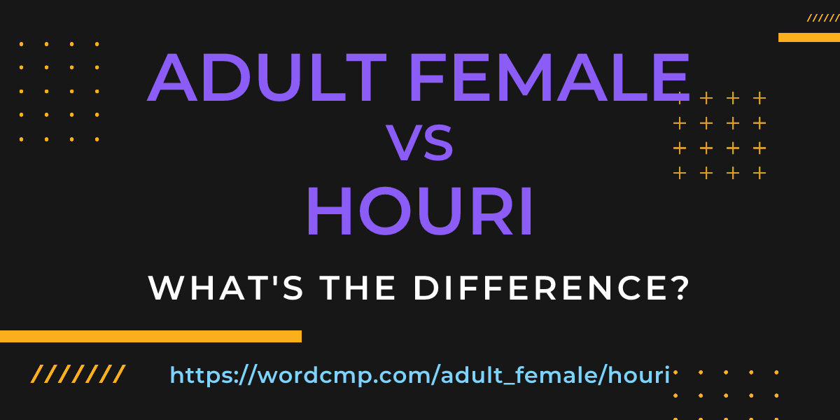 Difference between adult female and houri