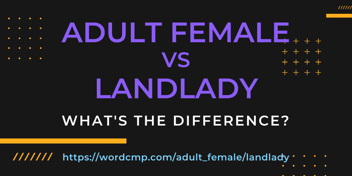 Difference between adult female and landlady