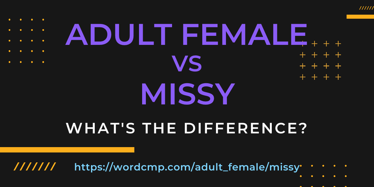 Difference between adult female and missy