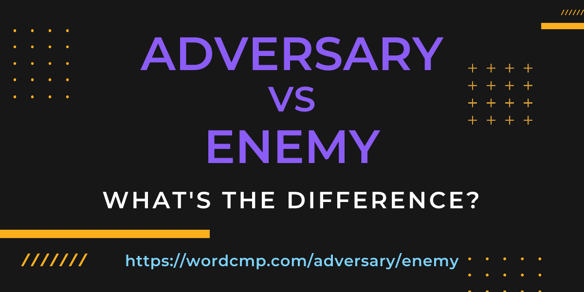 Difference between adversary and enemy