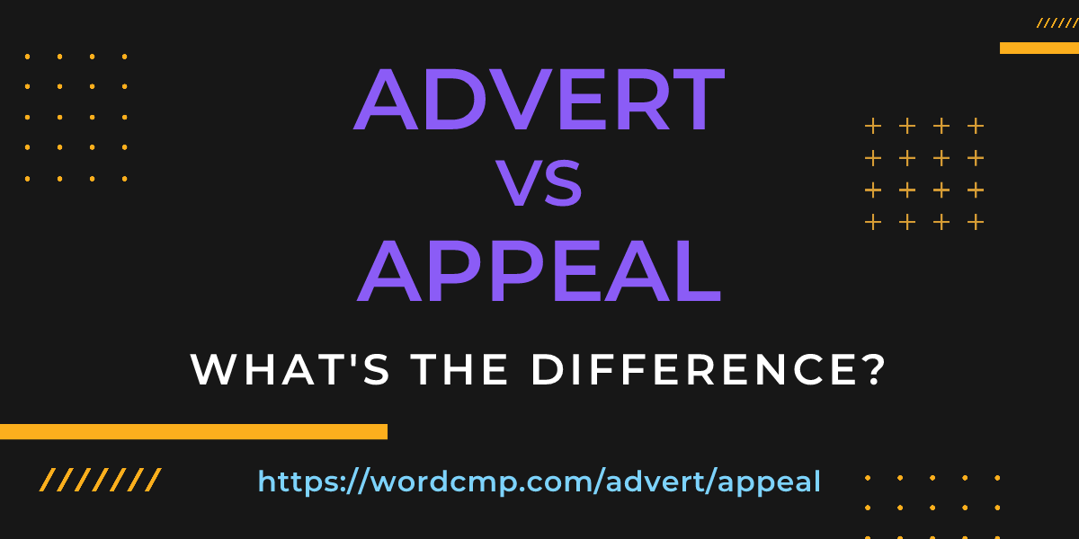 Difference between advert and appeal