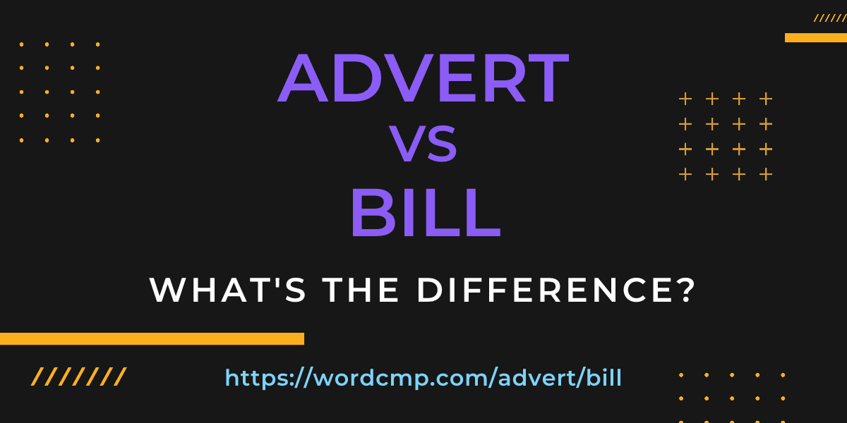 Difference between advert and bill