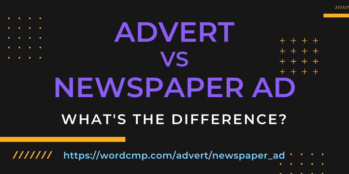 Difference between advert and newspaper ad