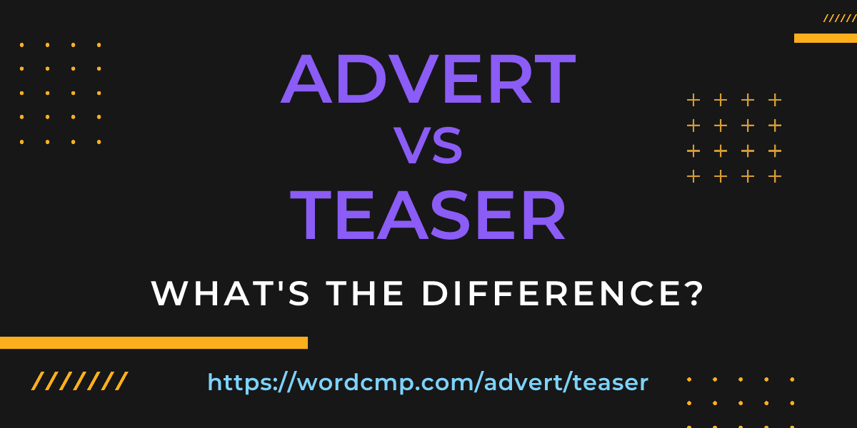 Difference between advert and teaser
