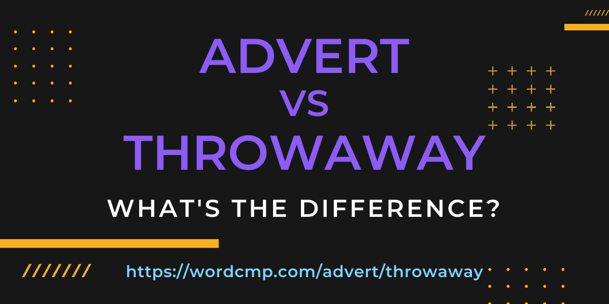 Difference between advert and throwaway