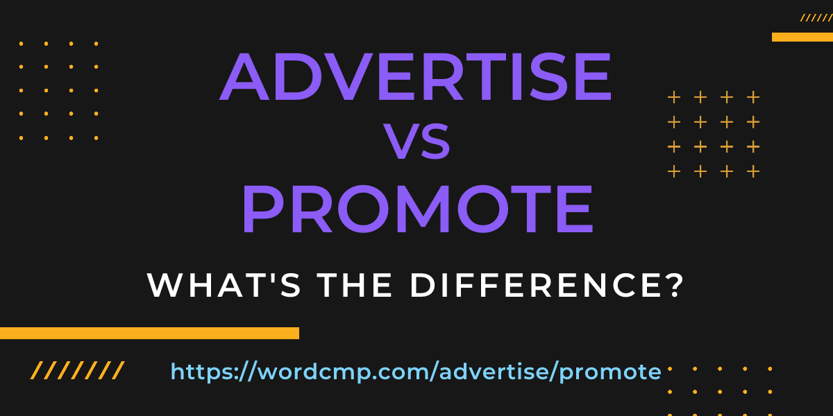 Difference between advertise and promote