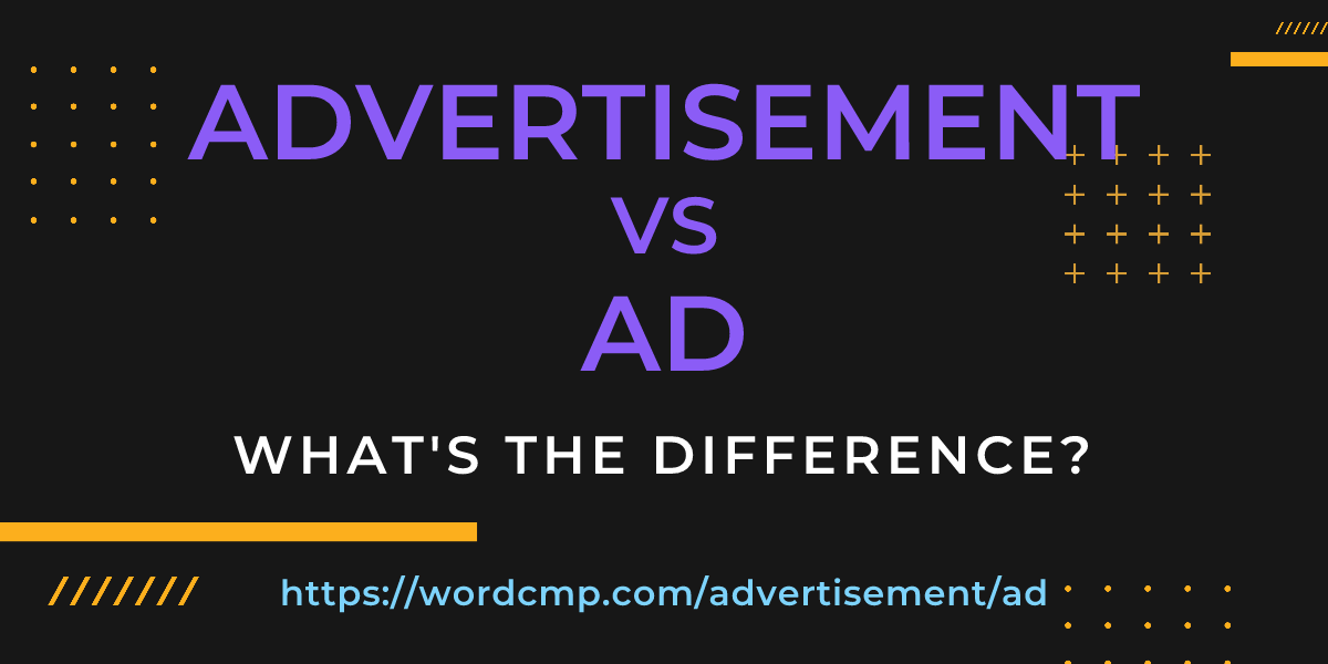 Difference between advertisement and ad