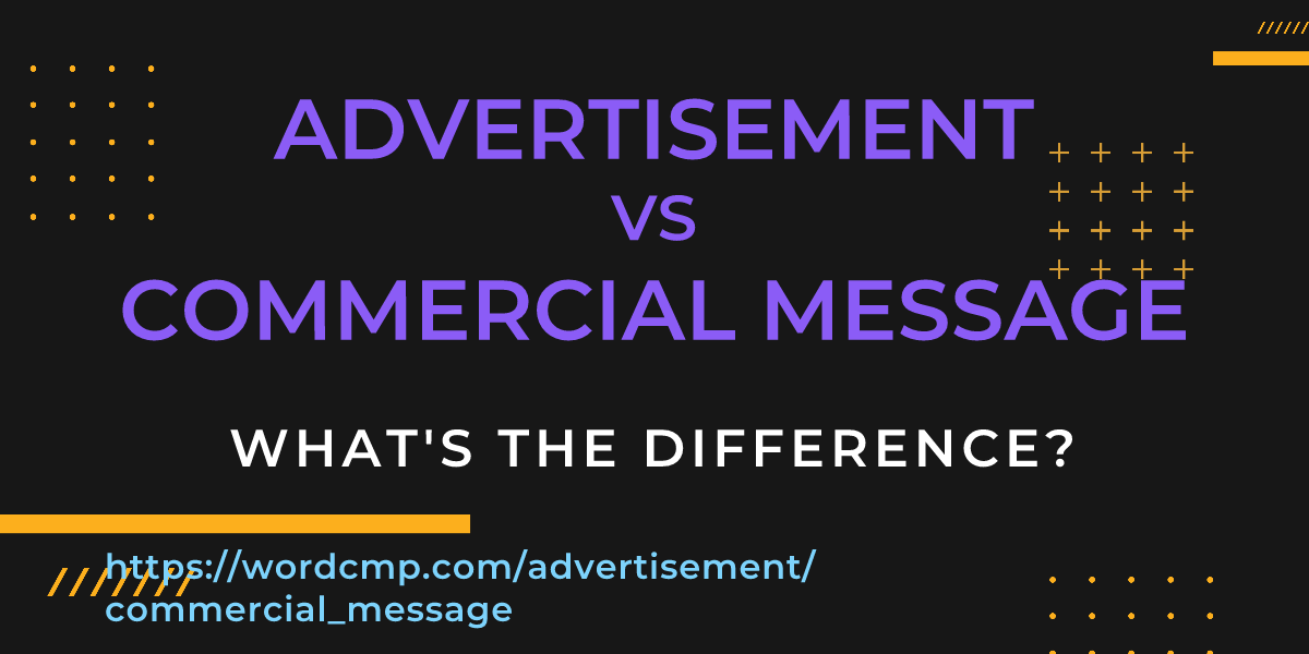 Difference between advertisement and commercial message