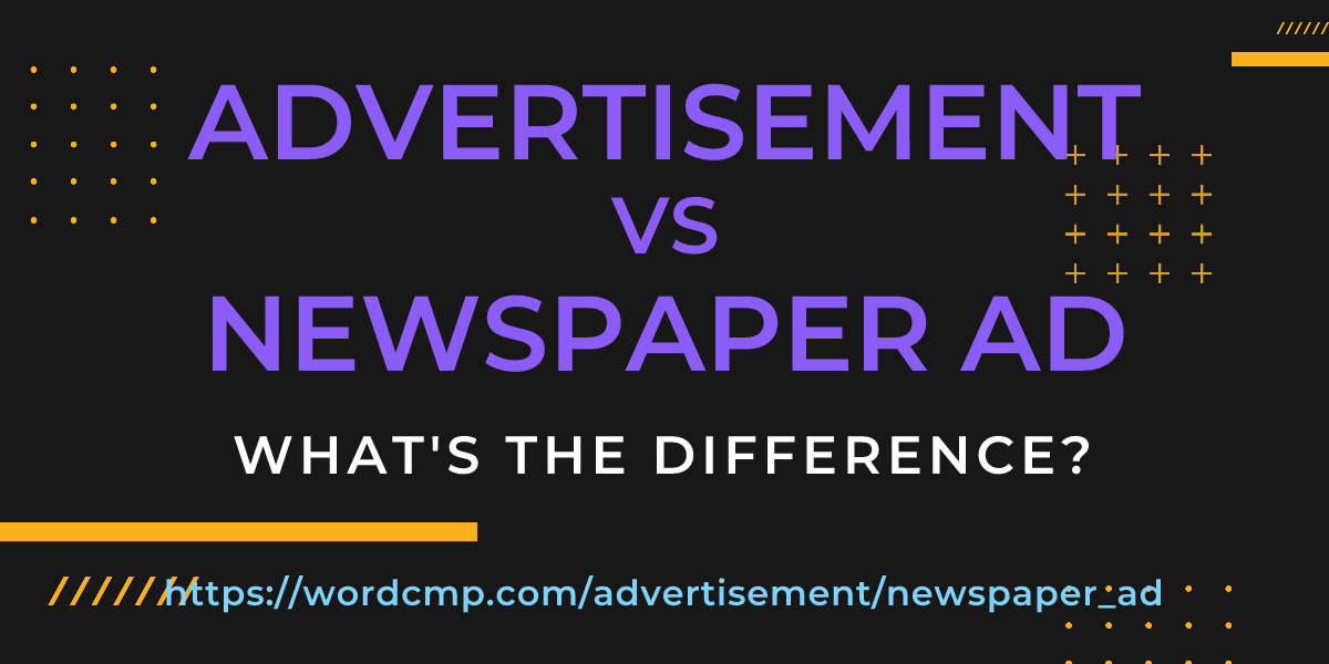 Difference between advertisement and newspaper ad