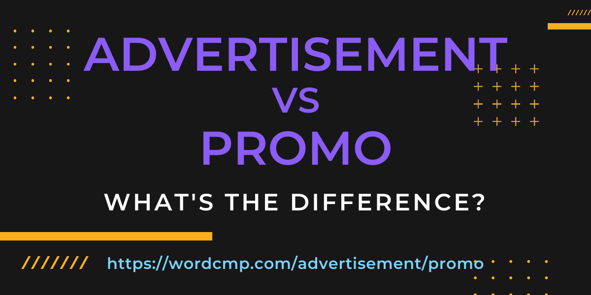 Difference between advertisement and promo