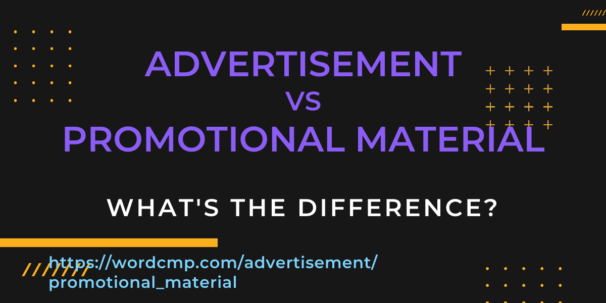 Difference between advertisement and promotional material