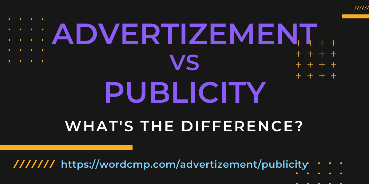 Difference between advertizement and publicity