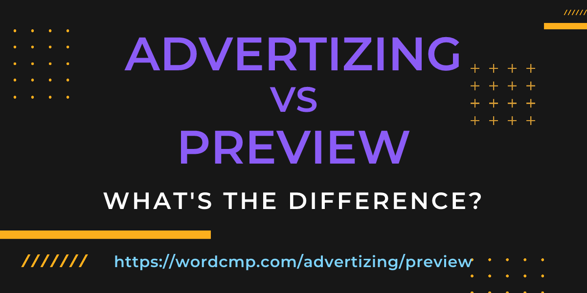 Difference between advertizing and preview