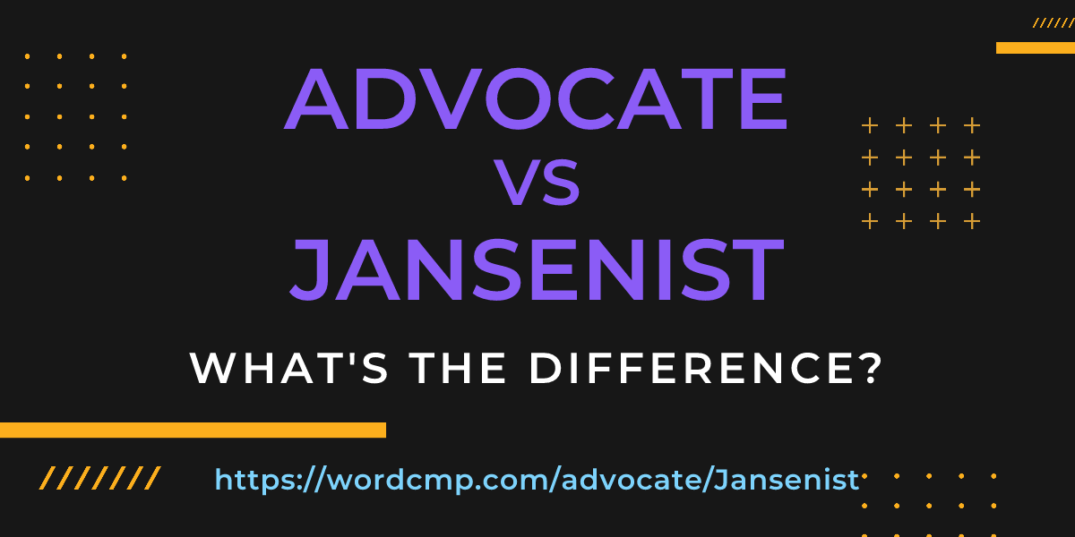 Difference between advocate and Jansenist