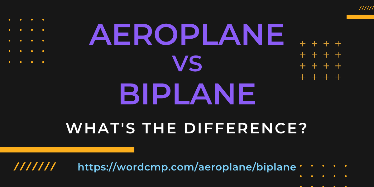Difference between aeroplane and biplane