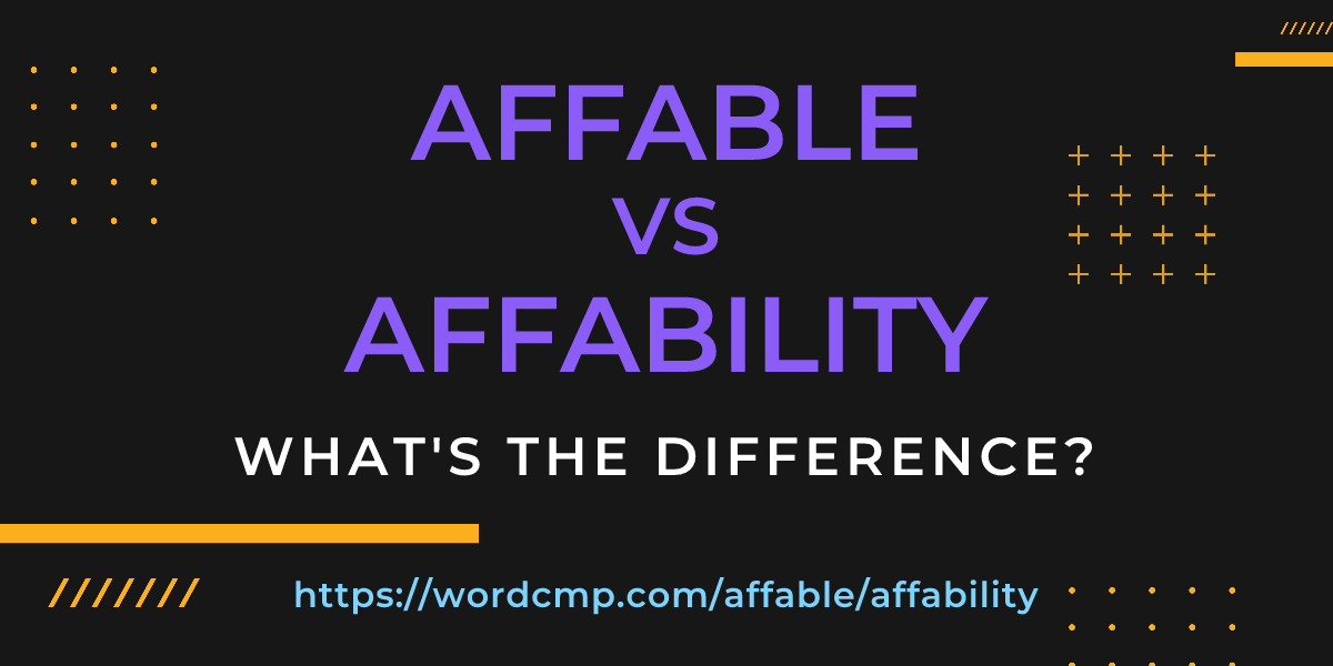 Difference between affable and affability