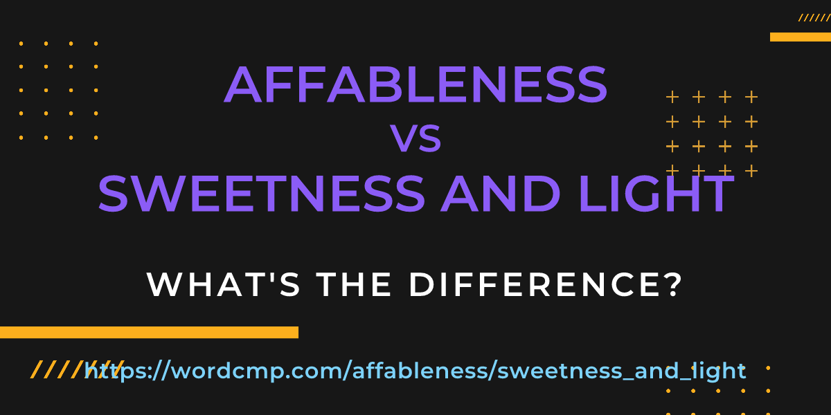 Difference between affableness and sweetness and light