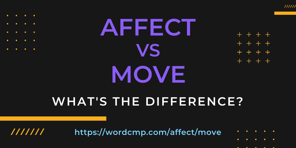 Difference between affect and move