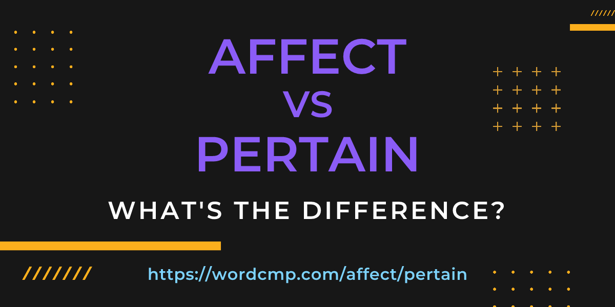Difference between affect and pertain