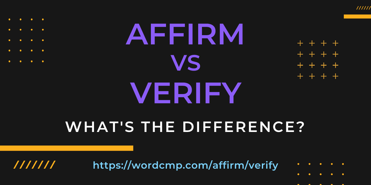 Difference between affirm and verify