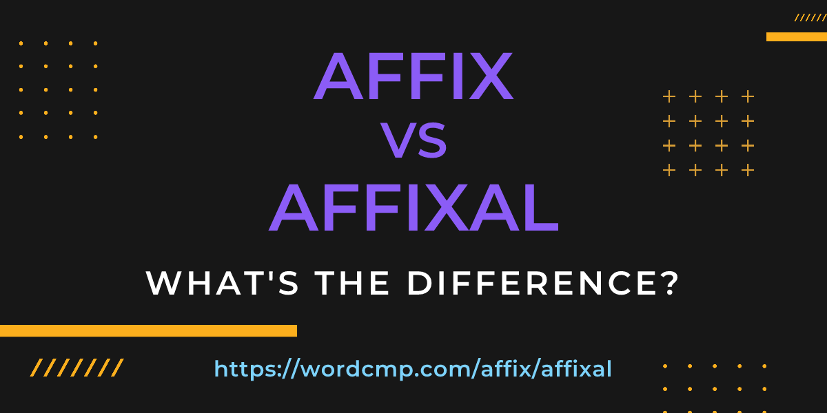 Difference between affix and affixal
