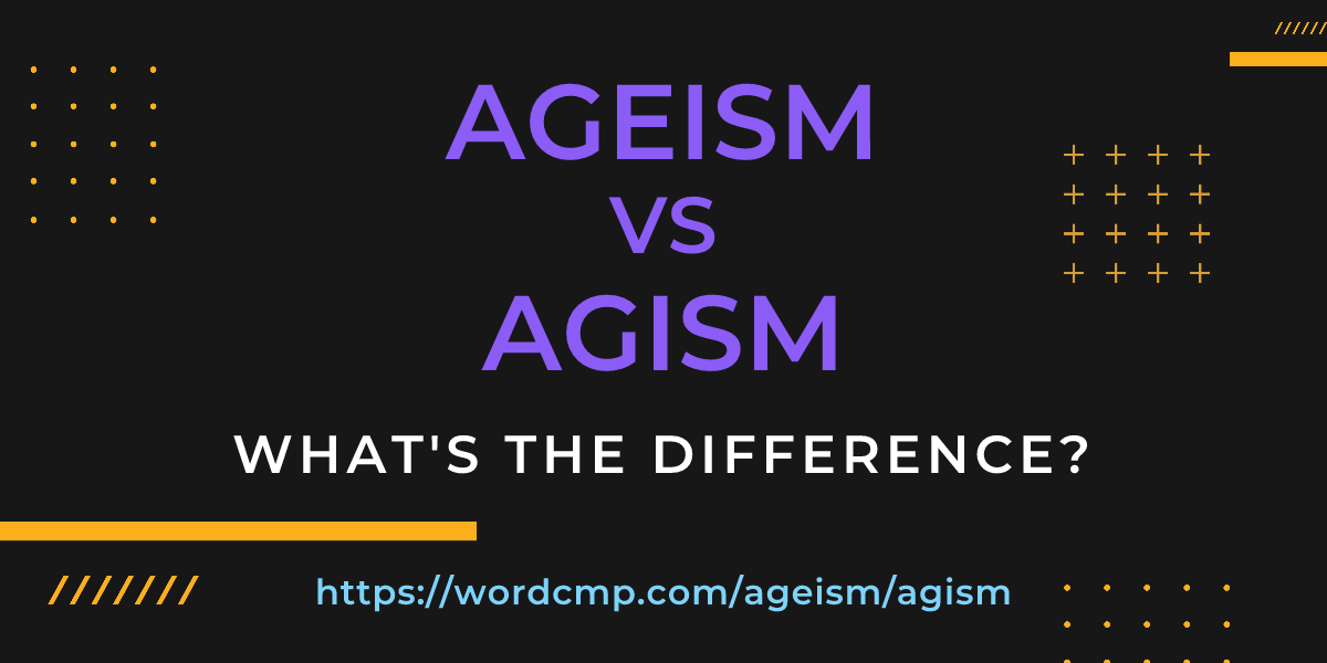 Difference between ageism and agism