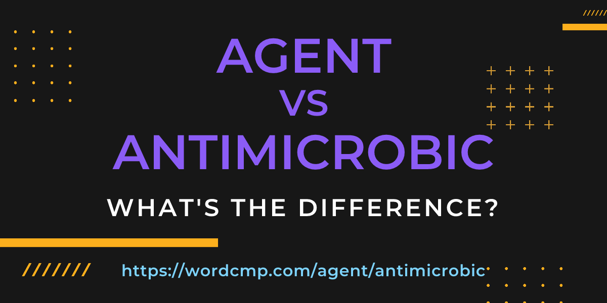 Difference between agent and antimicrobic