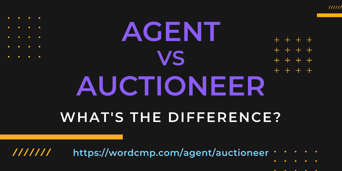 Difference between agent and auctioneer