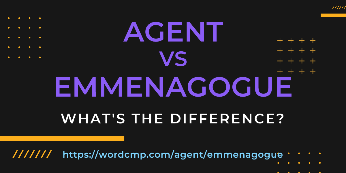 Difference between agent and emmenagogue